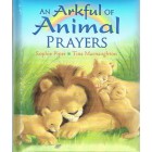 An Arkful Of Animal Prayers By Sophie Piper & Tim MacNaughton